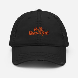 “Hello Beautiful”-Distressed Dad Hat
