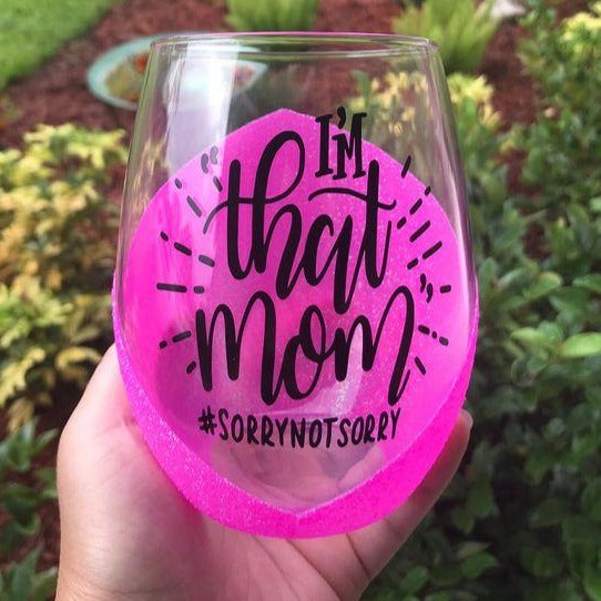 I'm That Mom- Glittered wine glass