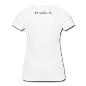 Mom Life Women’s Premium Organic T-Shirt - white