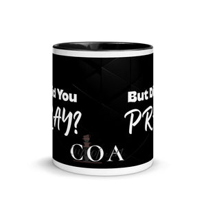 But Did You Pray Mug