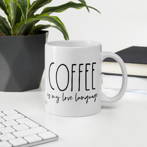 Coffee is a Love language- White glossy mug