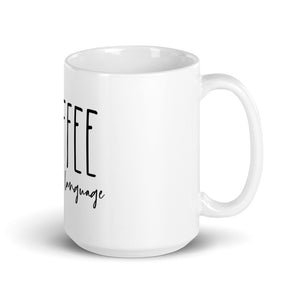 Coffee is a Love language- White glossy mug